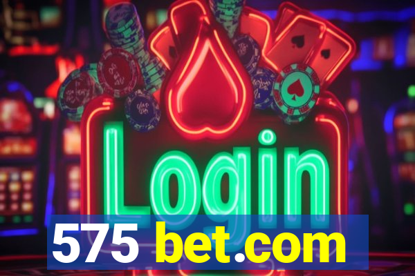 575 bet.com